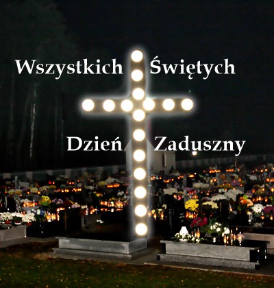 Uroczystość Wszystkich Świętych i Dzień Zaduszny