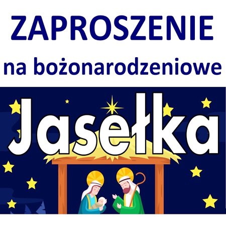 Zaproszenie na JASEŁKA