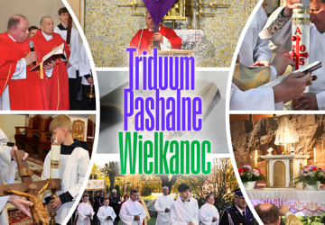 ŚWIĘTE TRIDUUM PASCHALNE I WIELKANOC