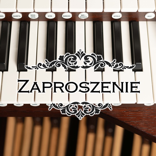 Zaproszenie na pierwszy czwartek miesiąca i prezentację organów