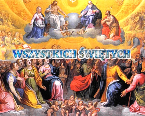 Warto wiedzieć… Poczytaj… Uroczystość Wszystkich Świętych
