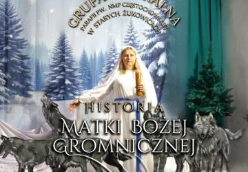 Historia Matki Bożej Gromnicznej w wykonaniu Parafialnej Grupy Teatralnej