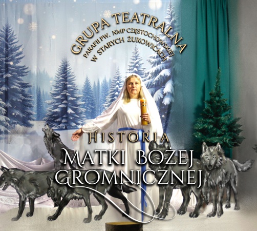 Historia Matki Bożej Gromnicznej w wykonaniu Parafialnej Grupy Teatralnej
