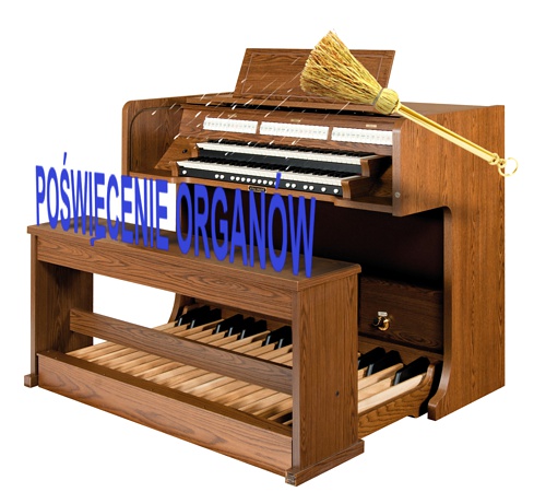 POŚWIECENIE NOWYCH ORGANÓW