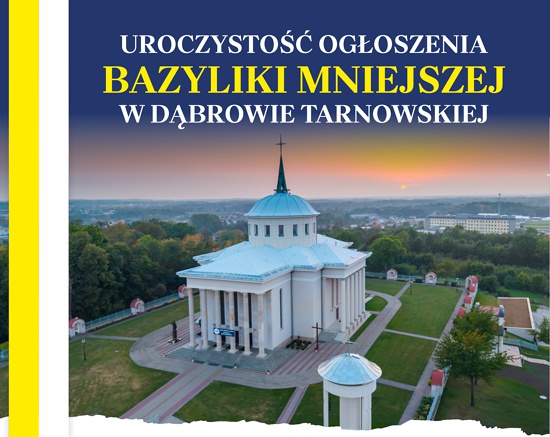 Uroczystość ogłoszenia Bazyliki Mniejszej w Dąbrowie Tarnowskiej
