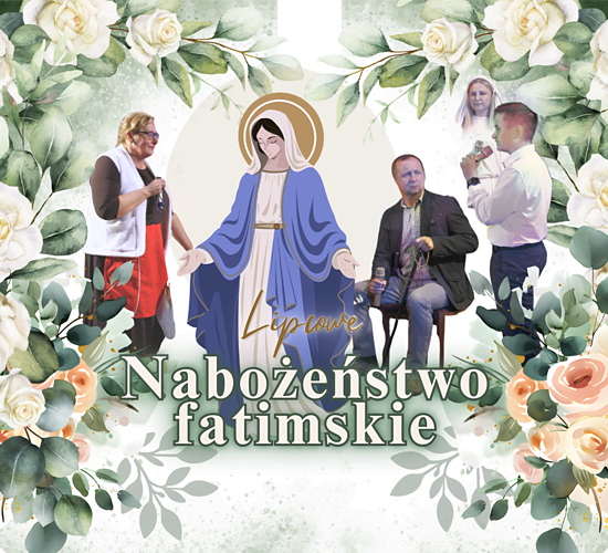 NABOŻEŃSTWO FATIMSKIE W LIPCU